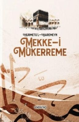 Hürmetü`l - Haremeyn - Mekke-i Mükerreme - 1