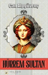 Hürrem Sultan - Akıl Fikir Yayınları