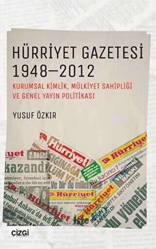 Hürriyet Gazetesi 1948 - 2012 - Çizgi Kitabevi Yayınları