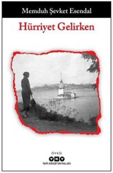 Hürriyet Gelirken - Yapı Kredi Yayınları