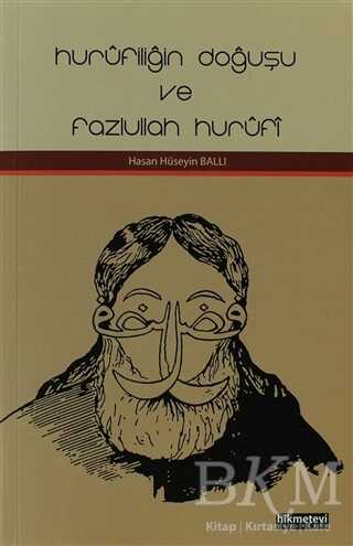 Hurufiliğin Doğuşu ve Fazlullah Hurufi - Hikmetevi Yayınları