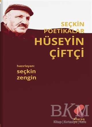 Hüseyin Çiftçi - Seçkin Poetikalar - Klaros Yayınları