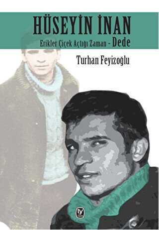 Hüseyin İnan Erikler Çiçek Açtığı Zaman - Dede - Tekin Yayınevi