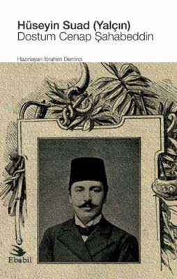 Hüseyin Suad Yalçın: Dostum Cenap Şahabeddin - 1