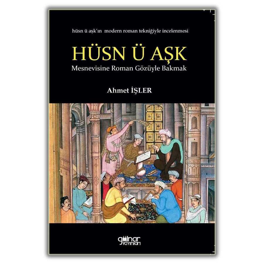 Hüsn ü Aşk Mesnevisine Roman Gözüyle Bakmak - 1