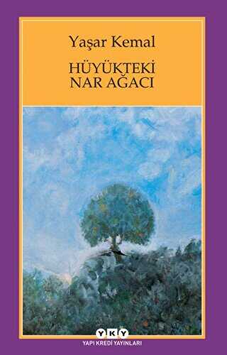Hüyükteki Nar Ağacı - Yapı Kredi Yayınları