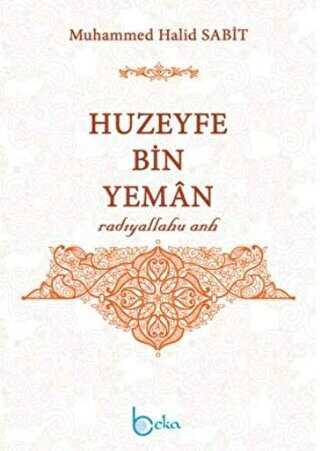 Huzeyfe Bin Yeman - Beka Yayınları
