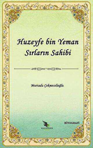 Huzeyfe Bin Yeman Sırların Sahibi - Kalender Yayınevi