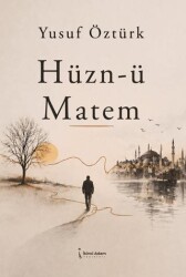 Hüzn-ü Matem - İkinci Adam Yayınları