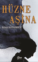 Hüzne Aşina - Efsun Yayıncılık