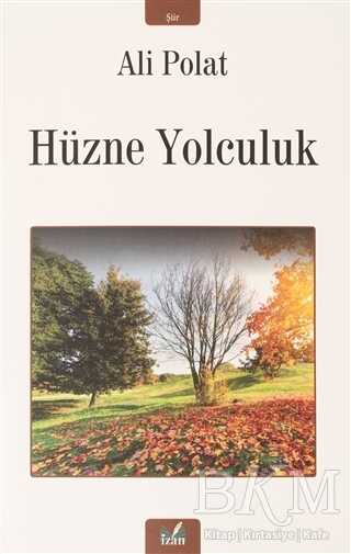 Hüzne Yolculuk - İzan Yayıncılık
