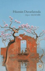 Hüznün Duvarlarında - Evrensel Kültür Yayınları