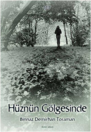 Hüznün Gölgesinde - İkinci Adam Yayınları