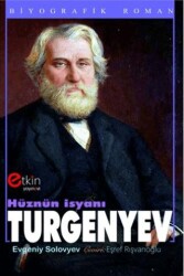 Hüznün İsyanı Turgenyev - Etkin Yayınevi