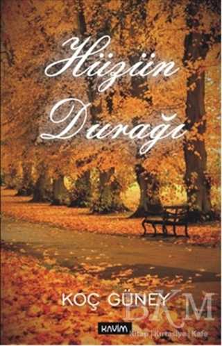 Hüzün Durağı - Kavim Yayıncılık