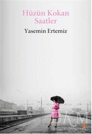 Hüzün Kokan Saatler - Cinius Yayınları