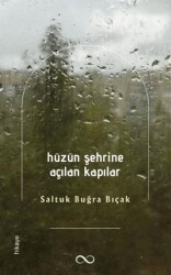 Hüzün Şehrine Açılan Kapılar - Bengisu Yayınları