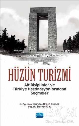 Hüzün Turizmi - Nobel Akademik Yayıncılık