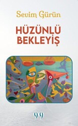 Hüzünlü Bekleyiş - Doksan Dokuz Yayınları