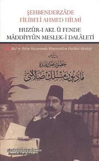 Huzur-ı Akl ü Fende Maddiyyun Meslek-i Dalaleti - Çizgi Kitabevi Yayınları