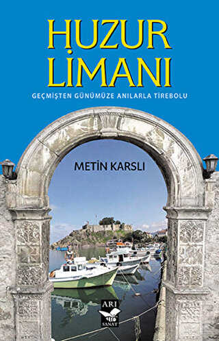 Huzur Limanı - Arı Sanat Yayınevi