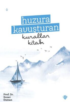 Huzura Kavuşturan Kurallar Kitabı - 1