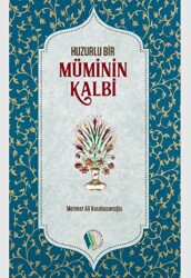 Huzurlu Bir Müminin Kalbi - Kampanya Kitapları - Erkam