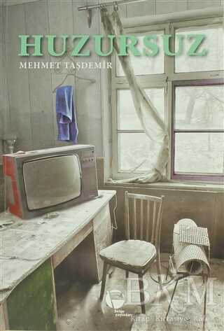 Huzursuz - Belge Yayınları