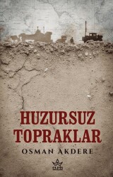 Huzursuz Topraklar - Elpis Yayınları