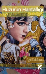 Huzurun Hantallığı - Kiba Yayımcılık