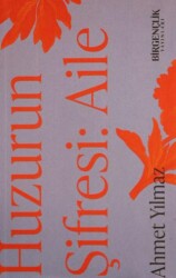 Huzurun Şifresi: Aile - Bir Gençlik Yayınları