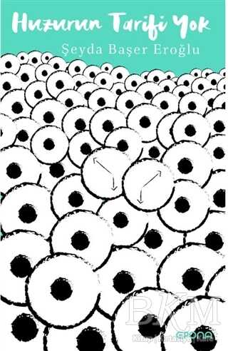 Huzurun Tarifi Yok - Epona Kitap