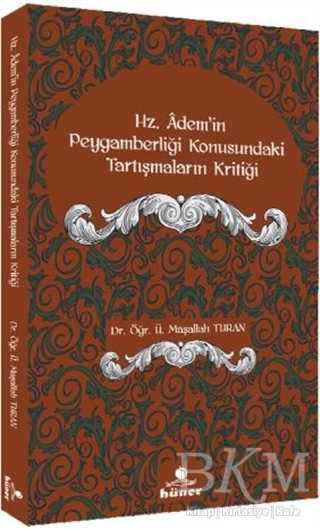 Hz. Ademi`in Peygamberliği Konusundaki Tartışmaların Kritiği - Hüner Yayınevi