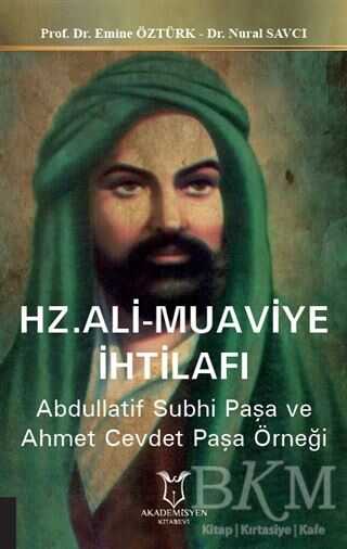Hz. Ali Muaviye İhtilafı - Akademisyen Kitabevi