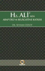 Hz. Alinin Arap Dili ve Belagatine Katkısı - Kayıhan Yayınları