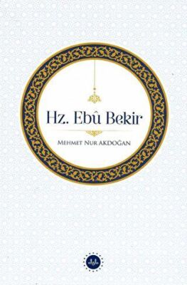 Hz. Ebu Bekir - 1