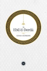 Hz. Ebü`d-Derda - Diyanet İşleri Başkanlığı