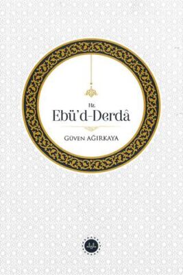 Hz. Ebü`d-Derda - 1