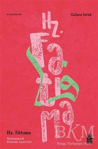 Hz. Fatıma Muhammedi Denizde Açan Gül - Bir Yayıncılık