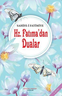 Hz. Fatıma`dan Dualar - Sahife-i Fatimiye - 1