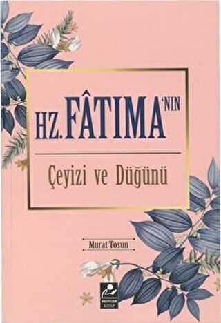 Hz. Fatıma`nın Çeyizi ve Düğünü - Mercan Kitap