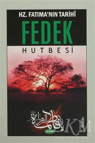 Hz. Fatıma`nın Tarihi Fedek Hutbesi - Asr Yayınları