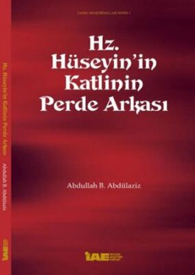 Hz. Hüseyin`in Katlinin Perde Arkası - 1