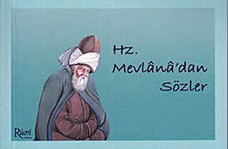 Hz. Mevlana’dan Sözler - 1
