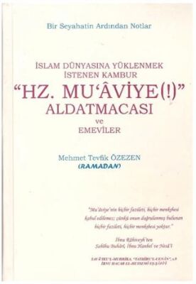 Hz. Muaviye! Aldatmacası ve Emeviler - 1