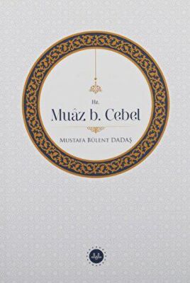 Hz. Muaz b. Cebel - 1