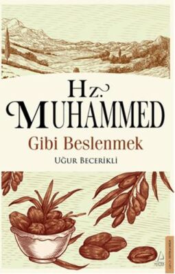 Hz. Muhammed Gibi Beslenmek - 1