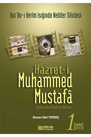 Hazret-i Muhammed Mustafa 1 Mekke Devri - 2