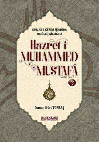 Hazreti Muhammed Mustafa - 2 Medine Devri