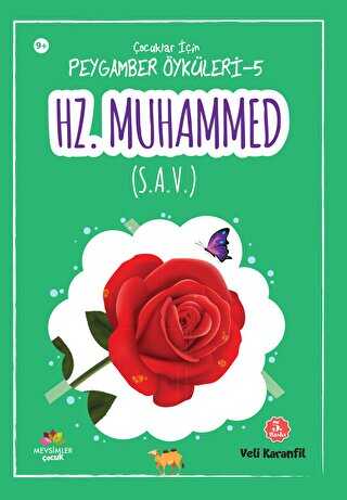 Hz. Muhammed s.a.v. - Çoçuklar İçin Peygamber Öyküleri 5